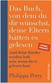 Das Buch, von dem du dir wünschst, deine Eltern hätten es gelesen.jpg